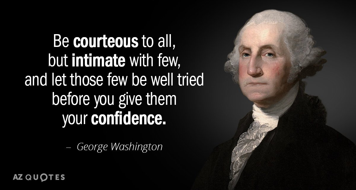 Quotation-George-Washington-Be-courteous-to-all-but-intimate-with-few-and-let-30-77-02.jpg